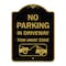 Signmission No Parking-in Driveway Tow Away Zone W/ Graphic, Black & Gold Alum Sign, 18" x 24", BG-1824-23807 A-DES-BG-1824-23807 - alternate 1